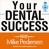 Mike Pedersen from “Your Dental Success” Podcast